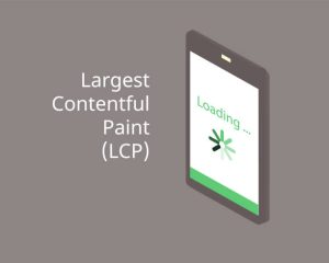 LCP چیست و تاثیر آن بر سئو سایت